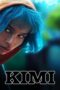 Nonton Film Kimi (2022) Bioskop21 Nonton Film Kimi (2022) Bioskop21