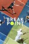 Nonton Film Break Point (2023) Bioskop21 Nonton Film Break Point (2023) Bioskop21