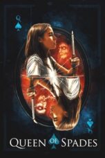 Nonton Film Queen of Spades (2021) Bioskop21
