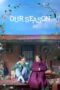 Nonton Film Our Season (2023) Bioskop21 Nonton Film Our Season (2023) Bioskop21