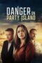 Nonton Film Danger on Party Island (2024) Bioskop21 Nonton Film Danger on Party Island (2024) Bioskop21