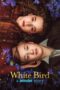 Nonton Film White Bird (2023) Bioskop21 Nonton Film White Bird (2023) Bioskop21