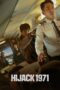 Nonton Film Hijack 1971 (2024) Bioskop21 Nonton Film Hijack 1971 (2024) Bioskop21