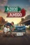 Nonton Film Adios Amigo (2024) Bioskop21 Nonton Film Adios Amigo (2024) Bioskop21
