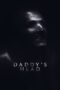 Nonton Film Daddy’s Head (2024) Bioskop21 Nonton Film Daddy’s Head (2024) Bioskop21