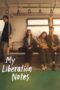 Nonton Film My Liberation Notes (2022) Bioskop21 Nonton Film My Liberation Notes (2022) Bioskop21