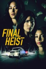 Nonton Film Final Heist (2024) Bioskop21