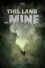 Nonton Film This Land Of Mine (2024) Bioskop21