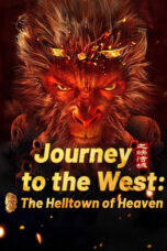 Nonton Film Journey to the West: The Helltown of Heaven (2025) Bioskop21