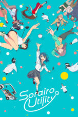 Nonton Film Sorairo Utility (2025) Bioskop21