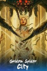 Nonton Film Golden Spider City (2022) Bioskop21