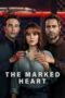 Nonton Film The Marked Heart (2022) Bioskop21