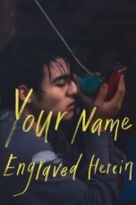 Nonton Film Your Name Engraved Herein (2020) Bioskop21