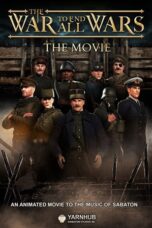 Nonton Film The War to End All Wars – The Movie (2023) Bioskop21