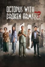 Nonton Film Octopus with Broken Arms (2024) Bioskop21