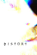 Nonton Film Distort (2025) Bioskop21