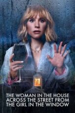 Nonton Film The Woman in the House Across the Street from the Girl in the Window (2022) Bioskop21