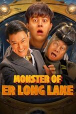 Nonton Film Monster of Er Long Lake (2025) Bioskop21