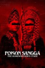 Nonton Film Poison Sangga: The Homewrecker’s Curse (2024) Bioskop21