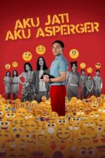 Nonton Film Aku Jati, Aku Asperger (2024) Bioskop21