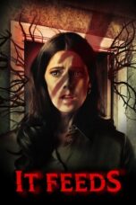 Nonton Film It Feeds (2025) Bioskop21