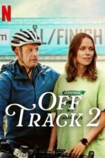 Nonton Film Off Track 2 (2025) Bioskop21