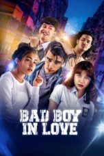 Nonton Film Bad Boy In Love (2024) Bioskop21