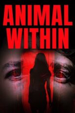 Nonton Film Animal Within (2025) Bioskop21