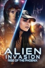 Nonton Film Alien Invasion: Rise of the Phoenix (2025) Bioskop21