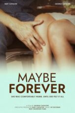 Nonton Film Maybe Forever (2024) Bioskop21