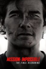 Nonton Film Mission: Impossible – The Final Reckoning (2025) Bioskop21