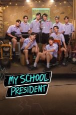 Nonton Film My School President (2022) Bioskop21