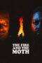 Nonton Film The Fire And The Moth (2025) Bioskop21