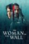 Nonton Film The Woman in the Wall (2023) Bioskop21