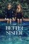 Nonton Film The Better Sister (2025) Bioskop21