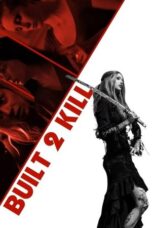 Nonton Film Built 2 Kill (2023) Bioskop21